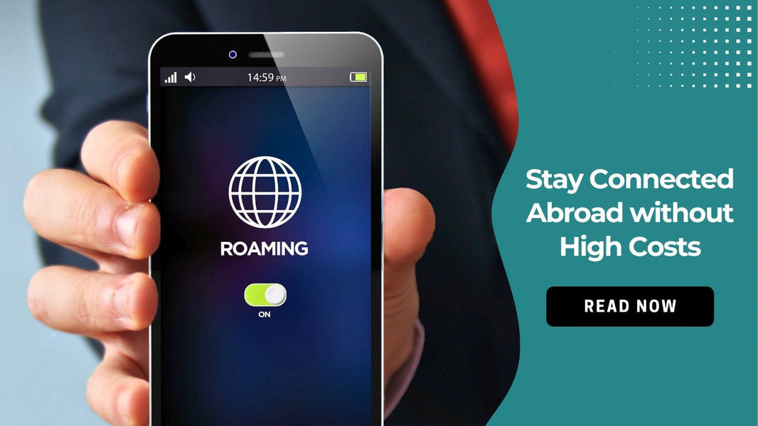 A hand holding a phone with a roaming notification on, next to a call-to-action banner that reads 'Stay Connected Abroad without High Costs. READ NOW.'